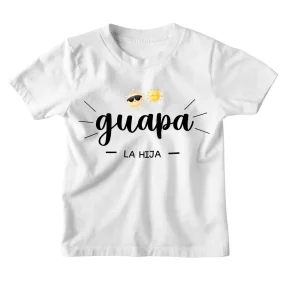Playera Kids. Guapa la hija